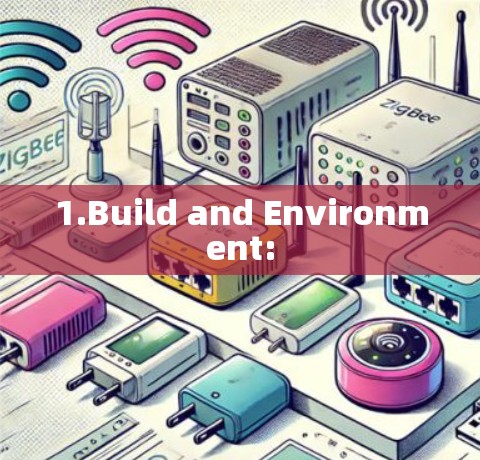 1.Build and Environment: