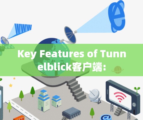 Key Features of Tunnelblick客户端: Key Features of Tunnelblick客户端: