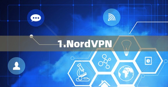 1.NordVPN 1.NordVPN